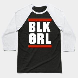 BLK Girl Hip Hop Baseball T-Shirt